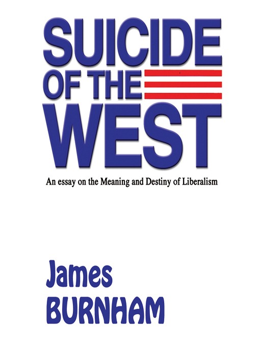 Suicide of the West (MP3): An Essay on the Meaning and Destiny of Liberalism